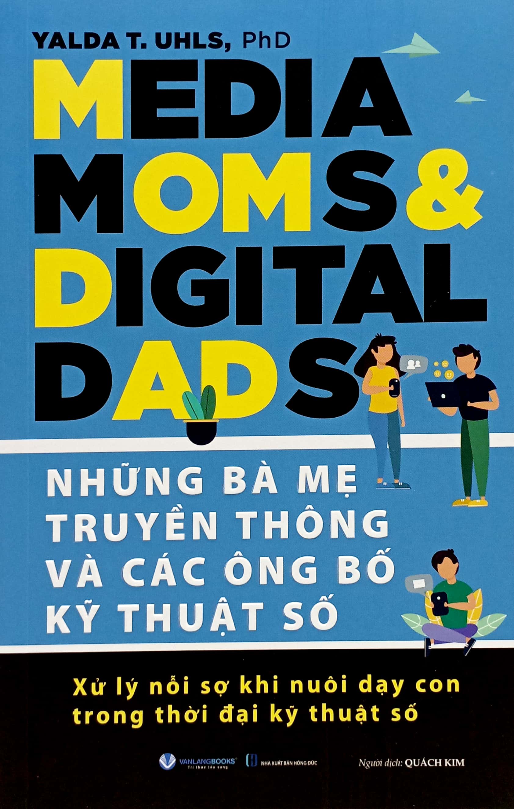 những bà mẹ truyền thông và các ông bố kỹ thuật số