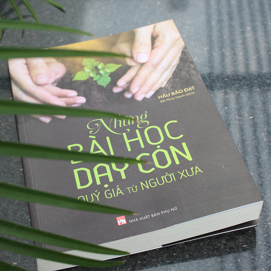 những bài học dạy con quý giá từ người xưa