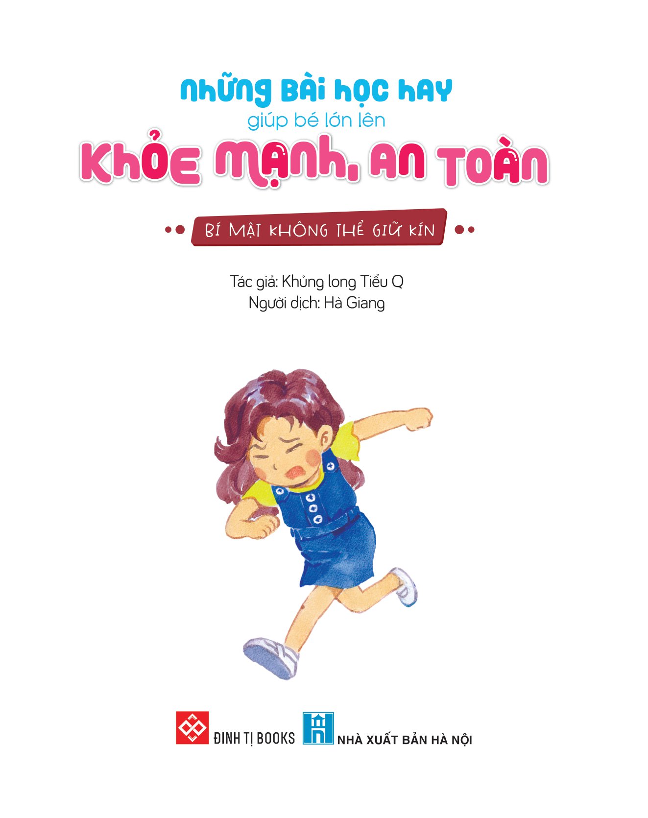 những bài học hay giúp bé lớn lên khỏe mạnh, an toàn - bí mật không thể giữ kín