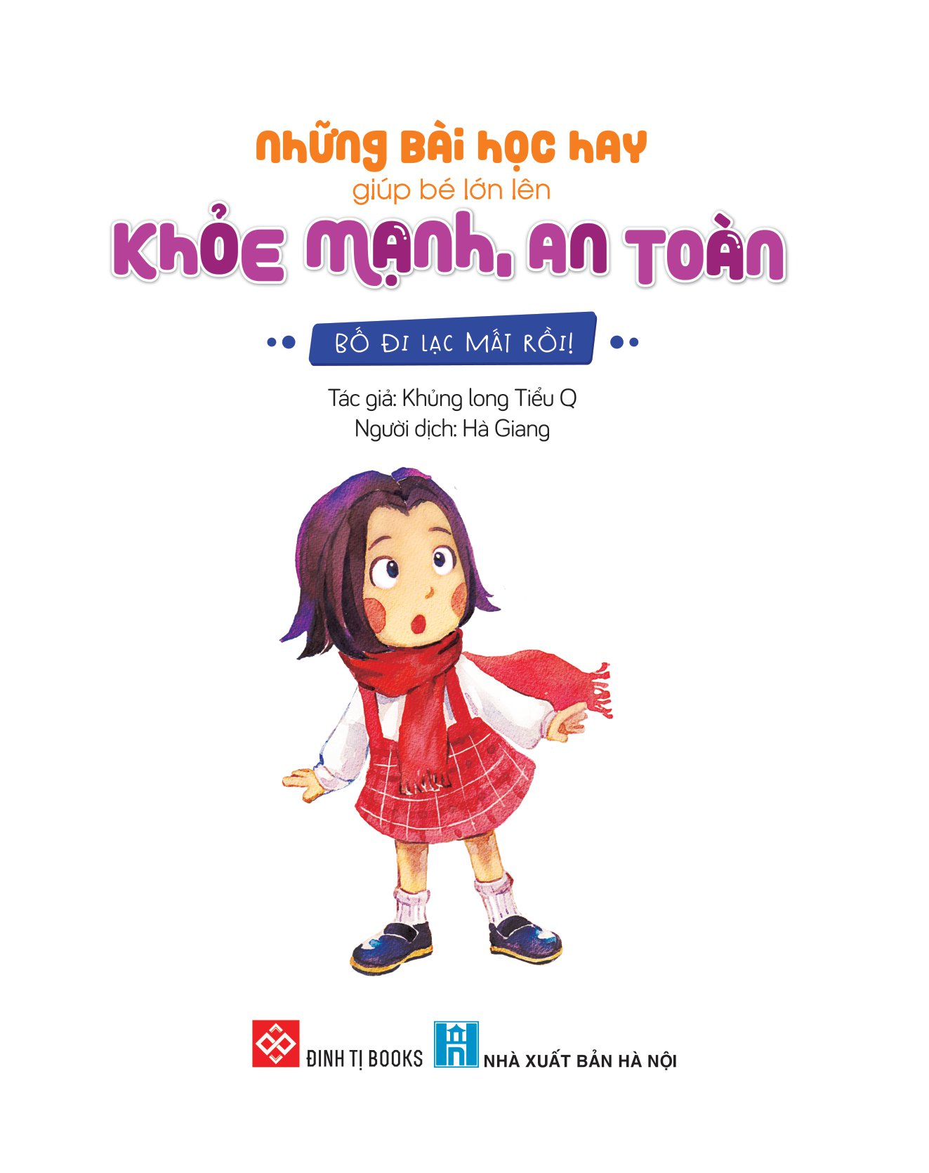 những bài học hay giúp bé lớn lên khỏe mạnh, an toàn - bố đi lạc mất rồi!
