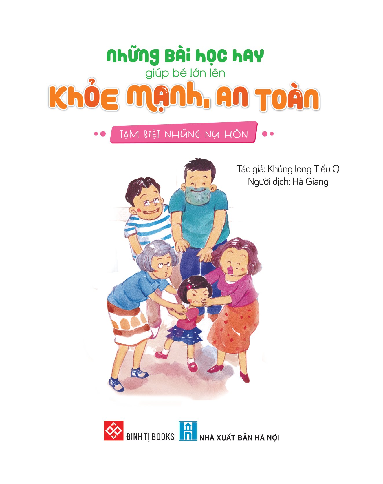 những bài học hay giúp bé lớn lên khỏe mạnh, an toàn - tạm biệt những nụ hôn