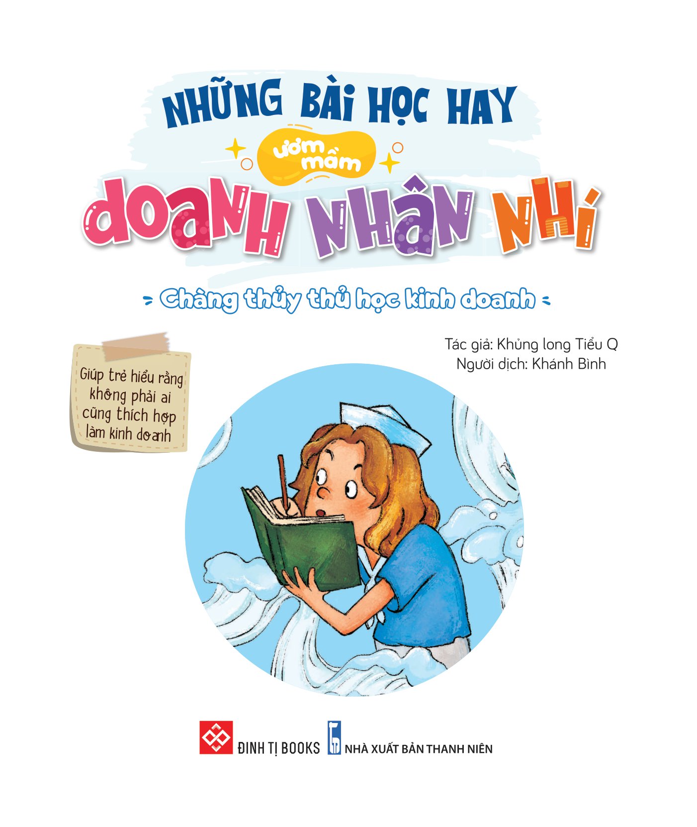 những bài học hay ươm mầm doanh nhân nhí - chàng thủy thủ học kinh doanh - giúp trẻ hiểu rằng không phải ai cũng thích hợp làm kinh doanh