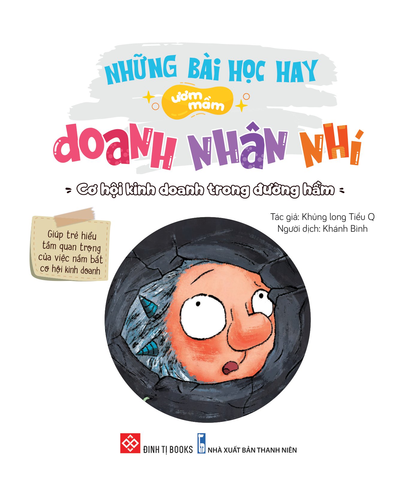 những bài học hay ươm mầm doanh nhân nhí - cơ hội kinh doanh trong đường hầm - giúp trẻ hiểu tầm quan trọng của việc nắm bắt cơ hội kinh doanh