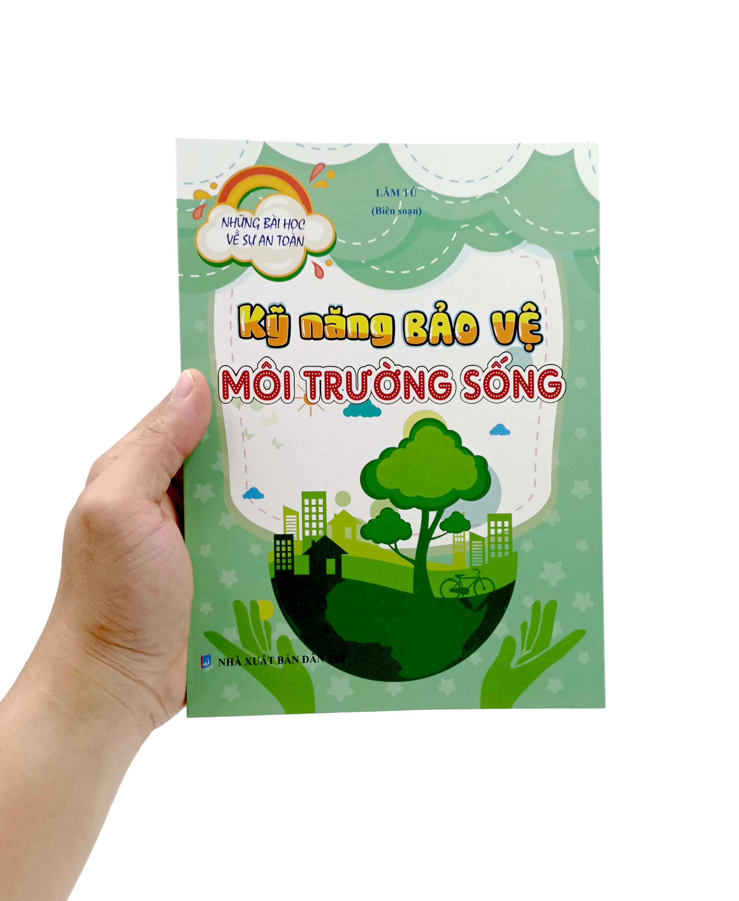 những bài học về sự an toàn - kỹ năng bảo vệ môi trường sống