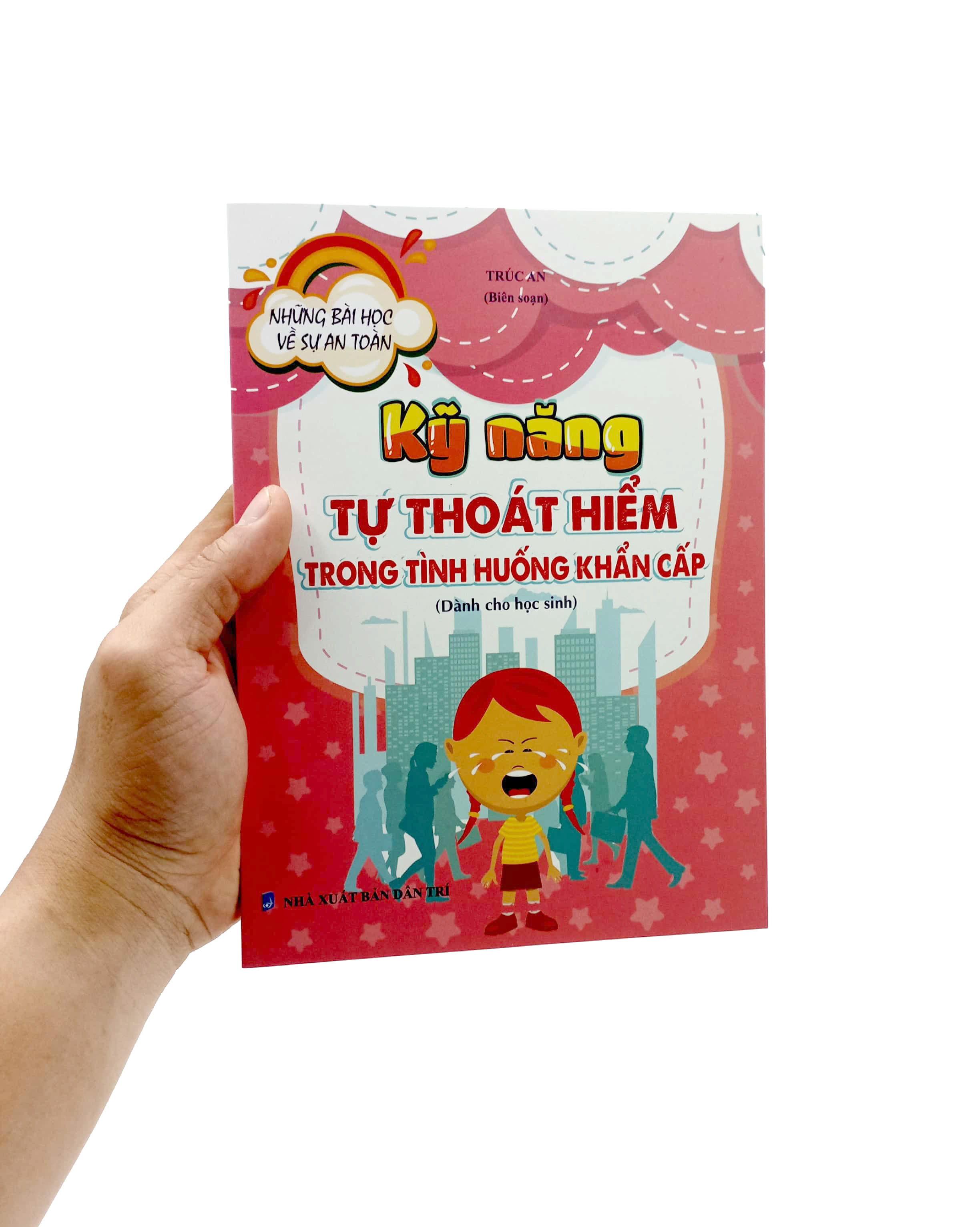 những bài học về sự an toàn - kỹ năng tự thoát hiểm trong tình huống khẩn cấp (dành cho học sinh)