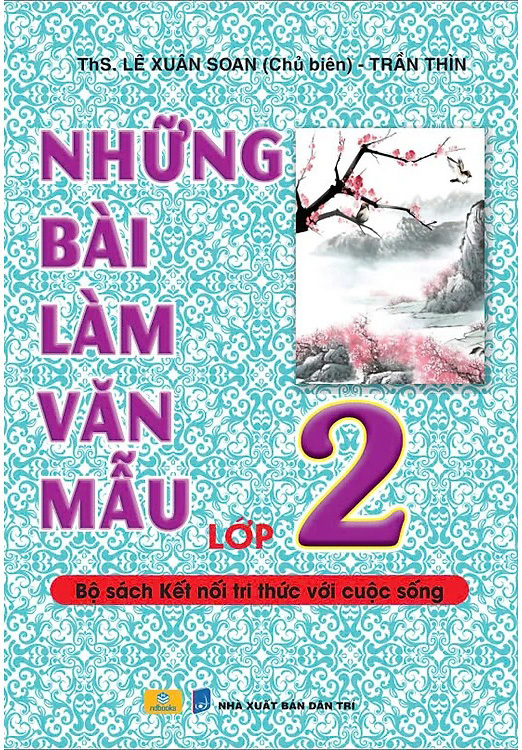 Những Bài Làm Văn Mẫu Lớp 2 (Kết Nối) (Tái Bản 2025)