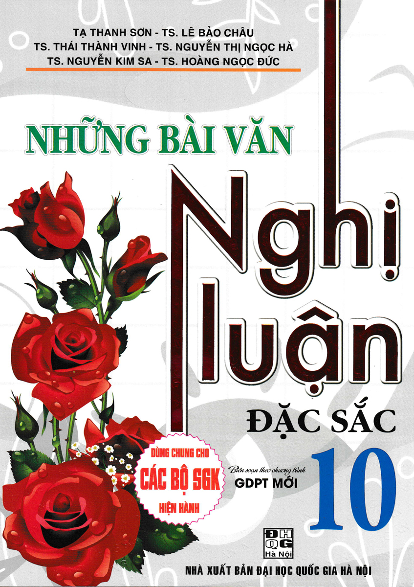 những bài văn nghị luận đặc sắc 10 (biên soạn theo chương trình giáo dục tiểu học mới - dùng chung cho các bộ sgk hiện hành)