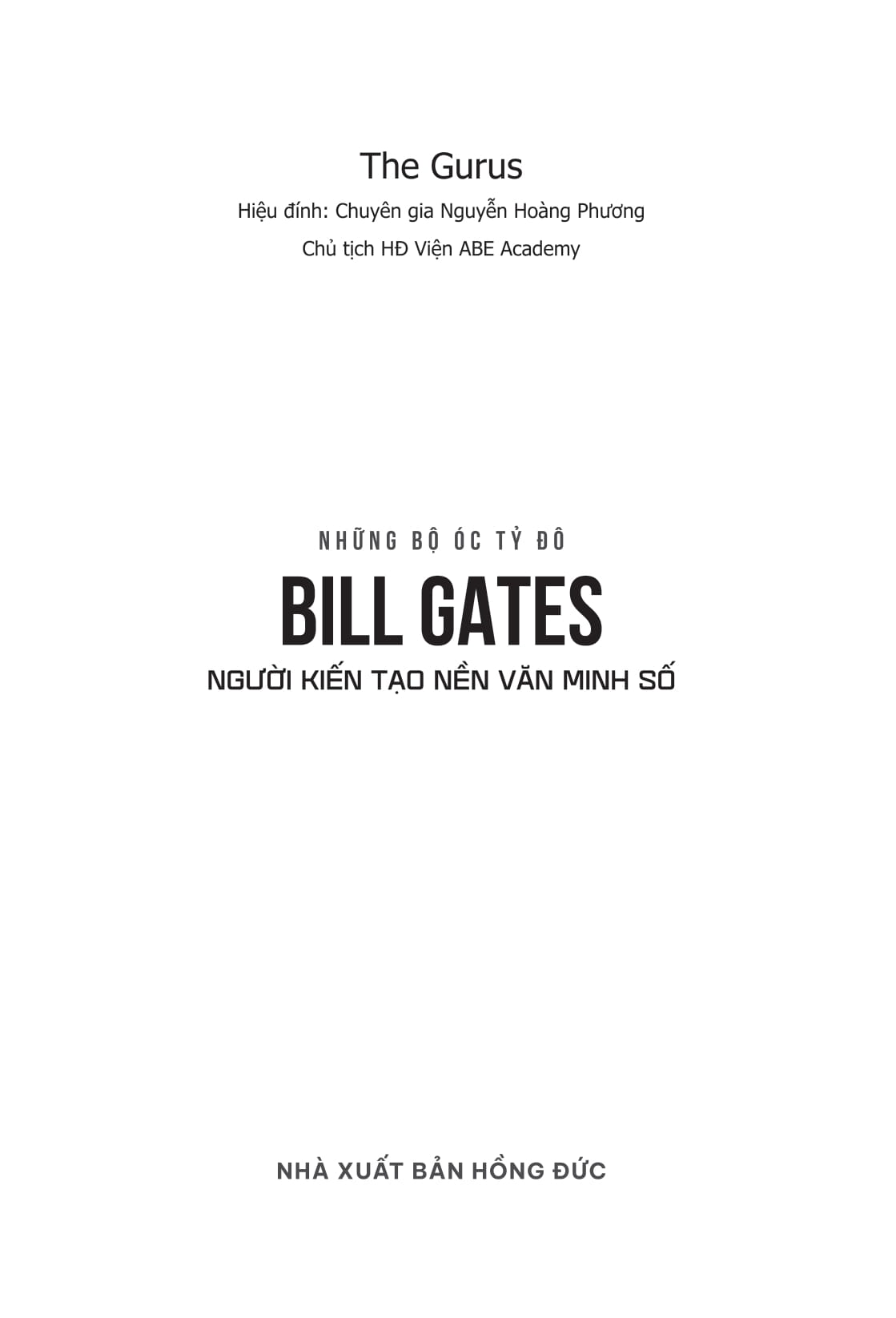 Nhung Bo Oc Ty Do - Bill Gates - Nguoi Kien Tao Nen Van Minh So