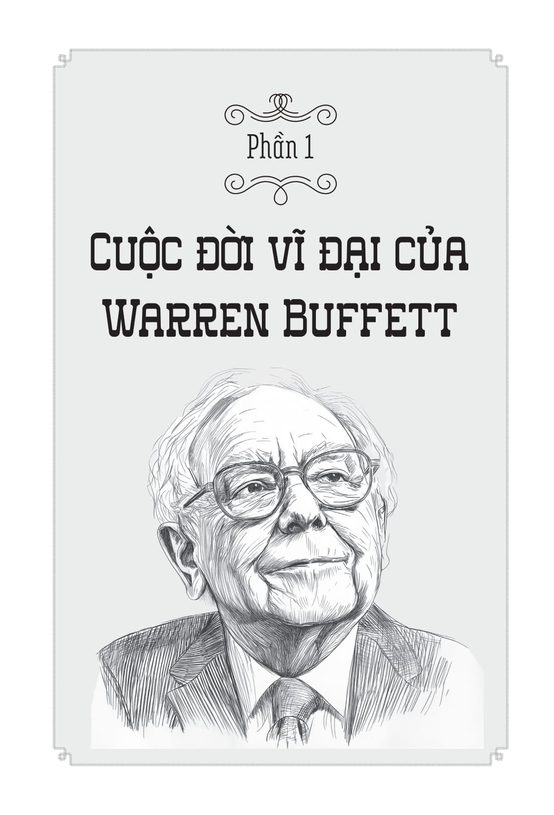 Nhung Bo Oc Ty Do - Warren Buffett - Nha Tien Tri Xu Omaha Va Tro Choi Tram Ty Cua Pho Wall