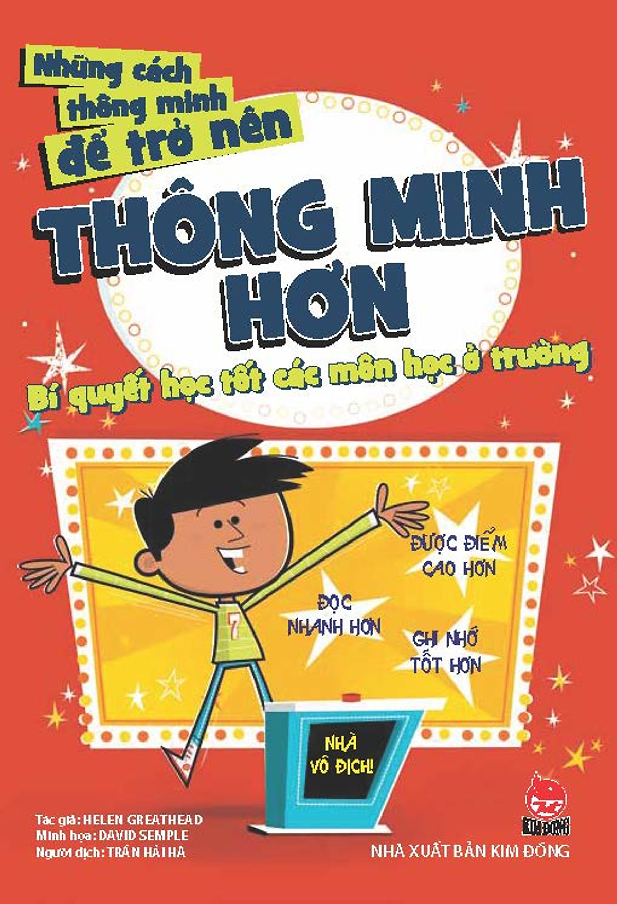 những cách thông minh để trở nên thông minh hơn - bí quyết học tốt các môn học ở trường (tái bản 2019)