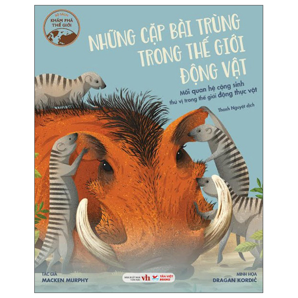 những cặp bài trùng trong thế giới động vật - mối quan hệ cộng sinh thú vị trong thế giới động thực vật