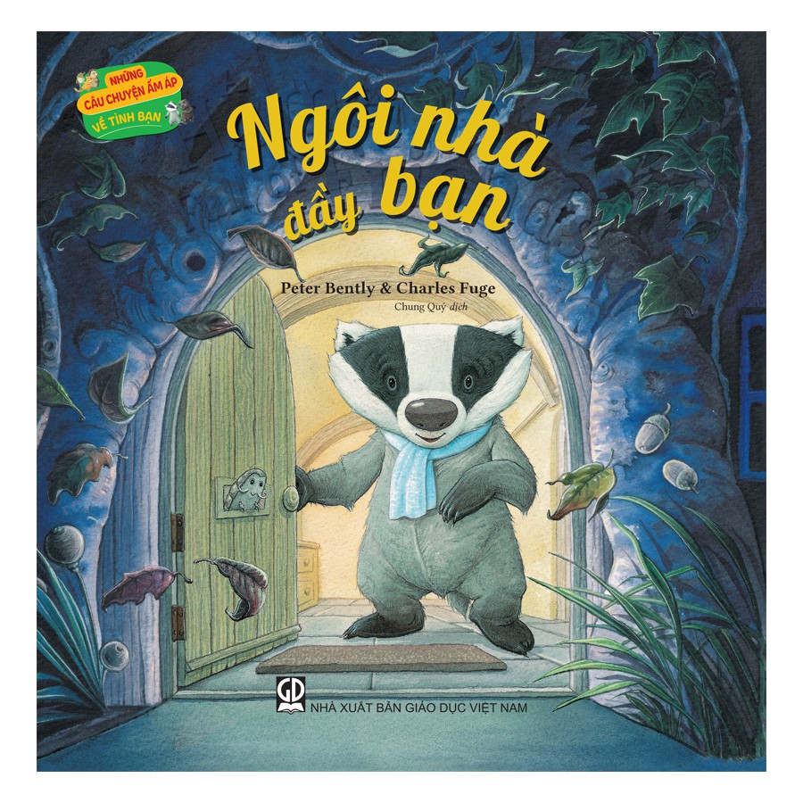 những câu chuyện ấm áp về tình bạn - ngôi nhà đầy bạn