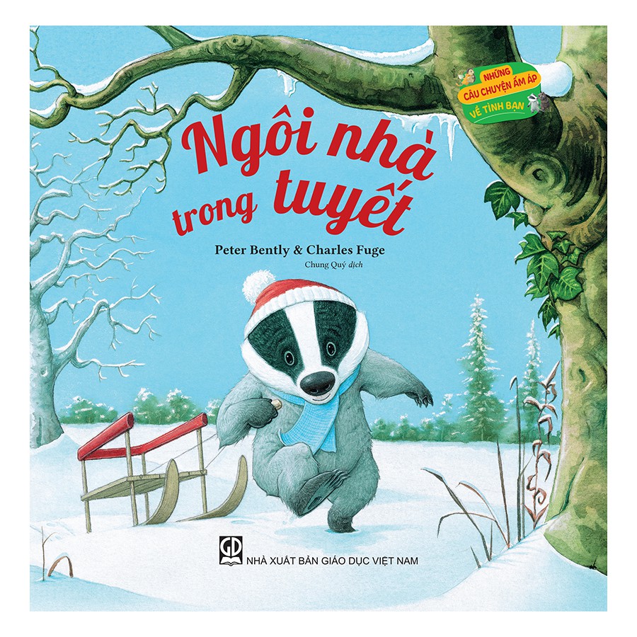 những câu chuyện ấm áp về tình bạn: ngôi nhà trong tuyết