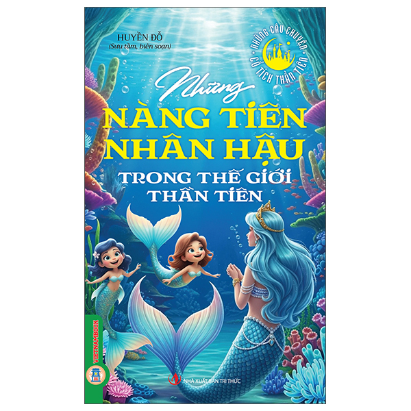 Những Câu Chuyện Cổ Tích Thần Tiên - Những Ông Vua Tài Ba Trong Thế Giới Thần Tiên