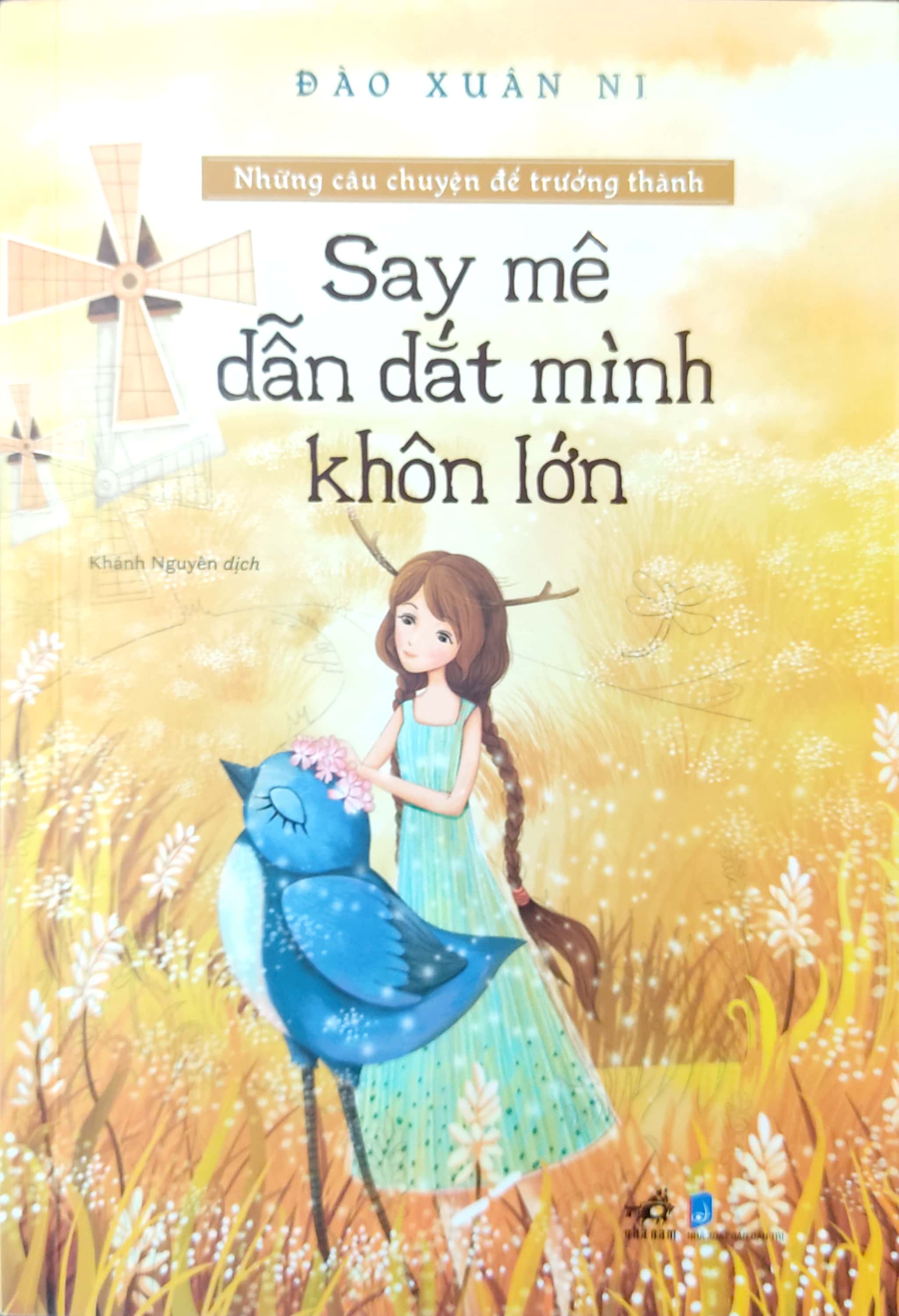 những câu chuyện để trưởng thành - say mê dẫn dắt mình khôn lớn