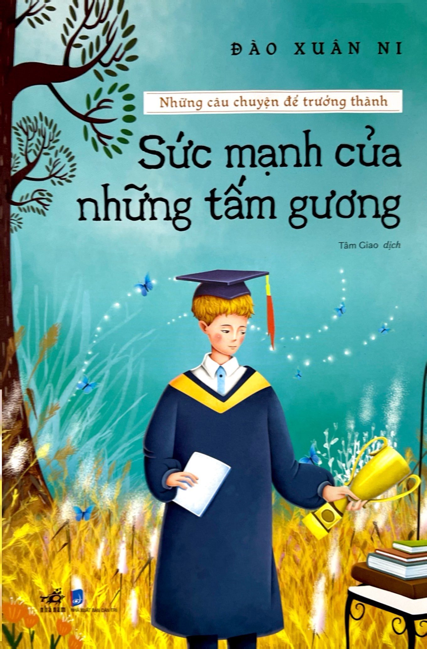 những câu chuyện để trưởng thành - sức mạnh của những tấm gương