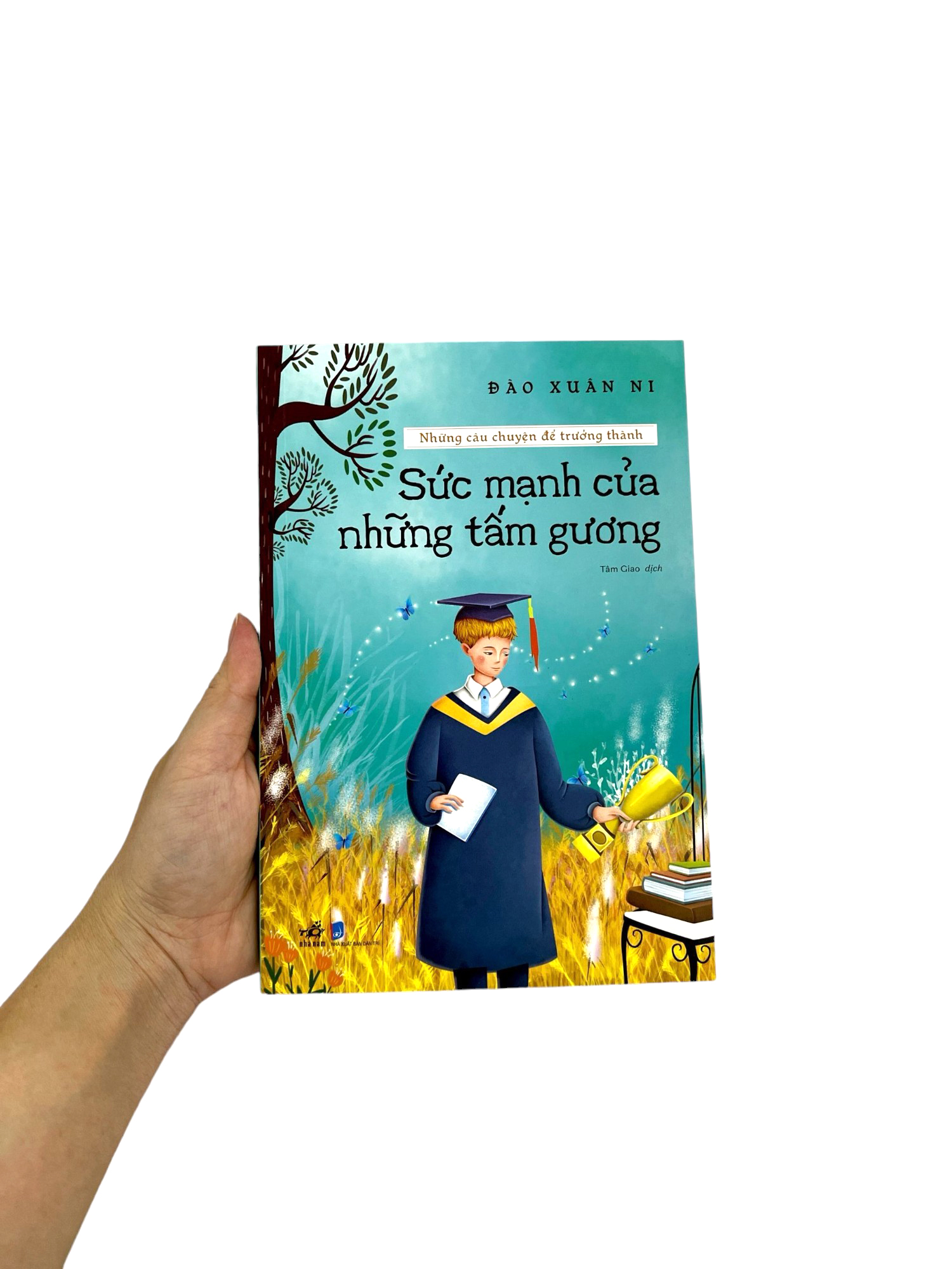 những câu chuyện để trưởng thành - sức mạnh của những tấm gương