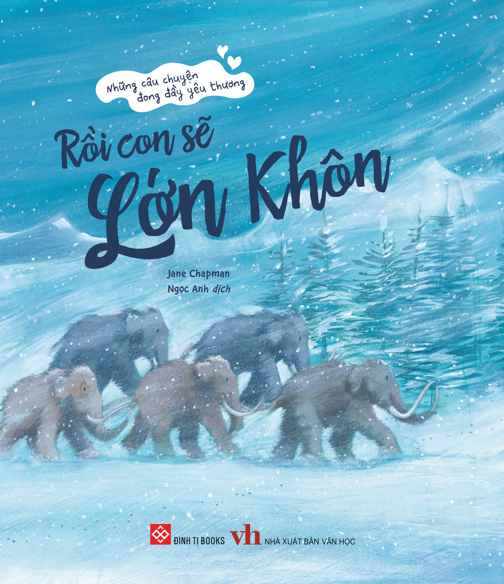 những câu chuyện đong đầy yêu thương - rồi con sẽ lớn khôn