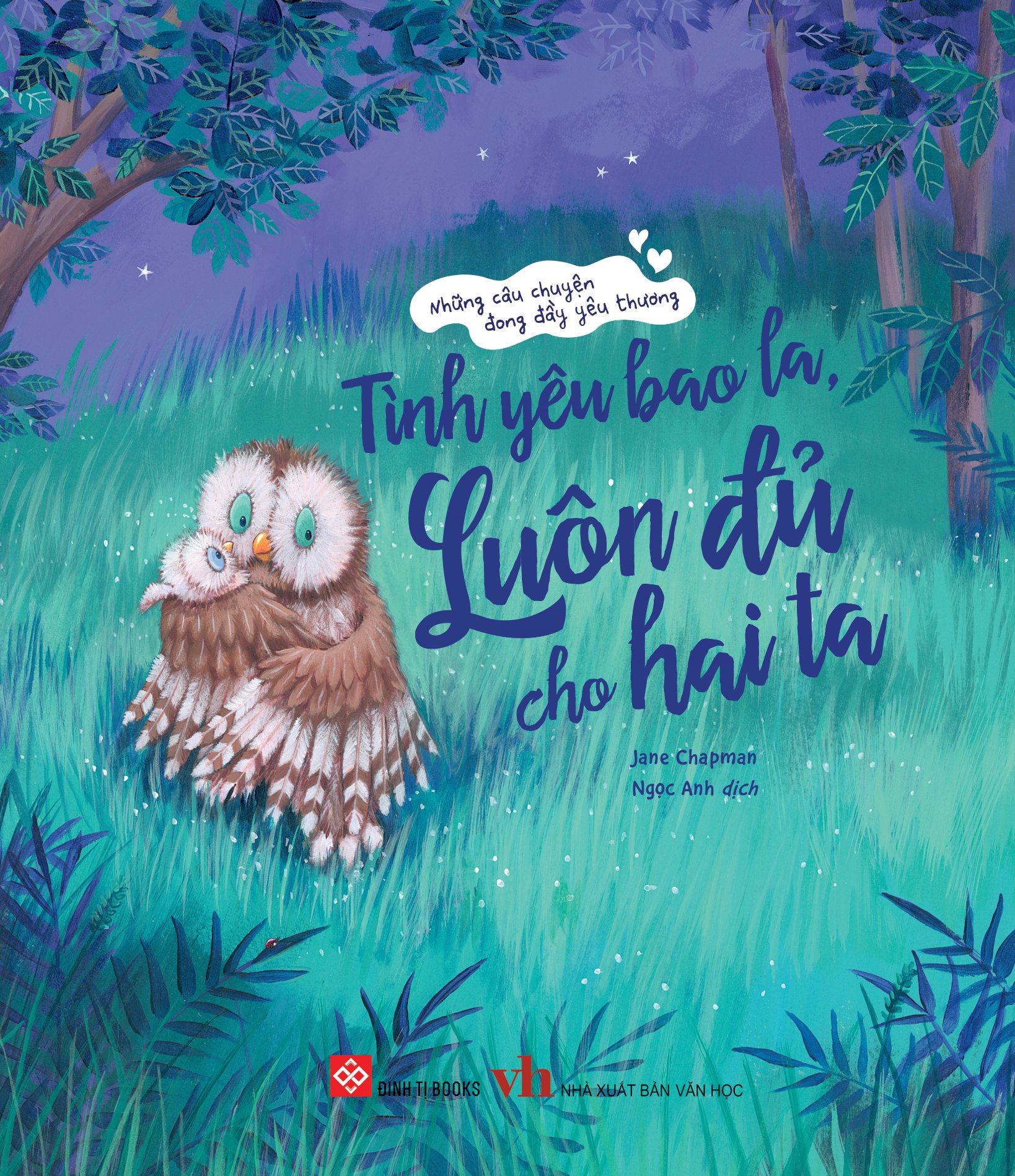 những câu chuyện đong đầy yêu thương - tình yêu bao la, luôn đủ cho hai ta