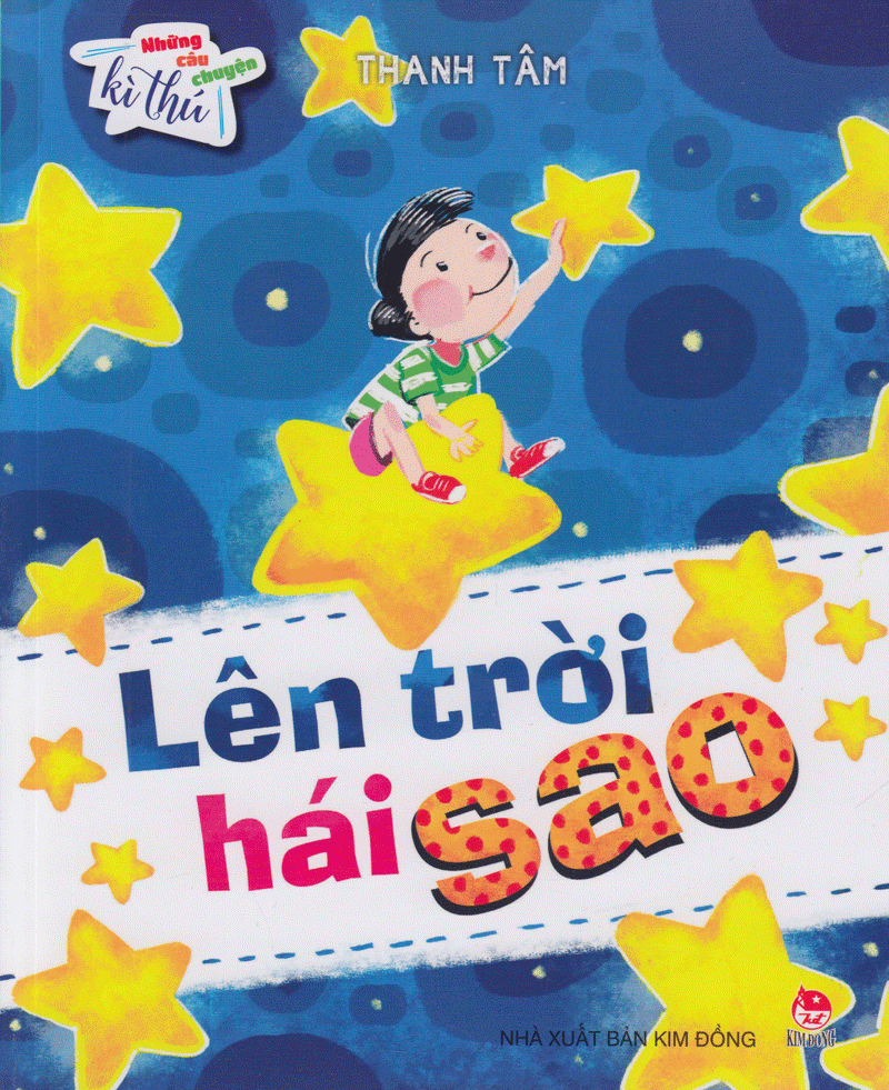 những câu chuyện kì thú - lên trời hái sao