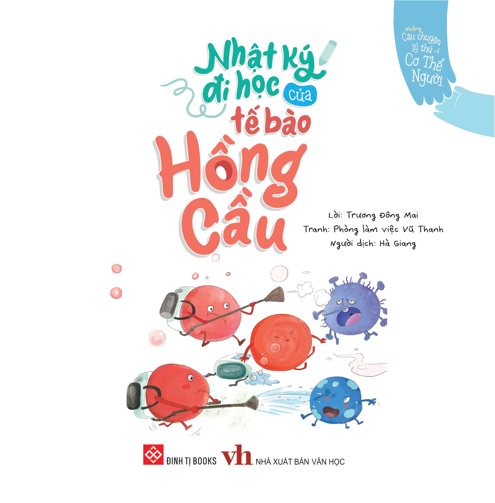 những câu chuyện lý thú về cơ thể người - nhật ký đi học của tế bào hồng cầu