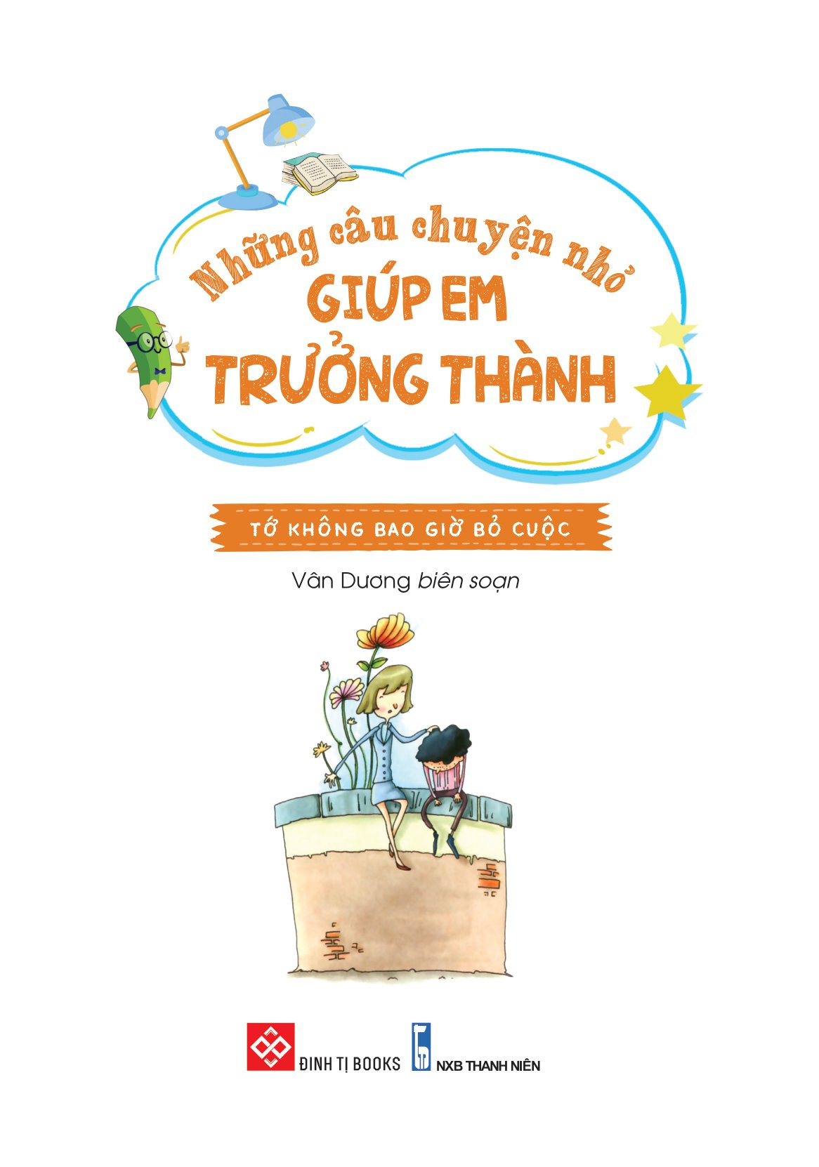 những câu chuyện nhỏ giúp em trưởng thành - tớ không bao giờ bỏ cuộc