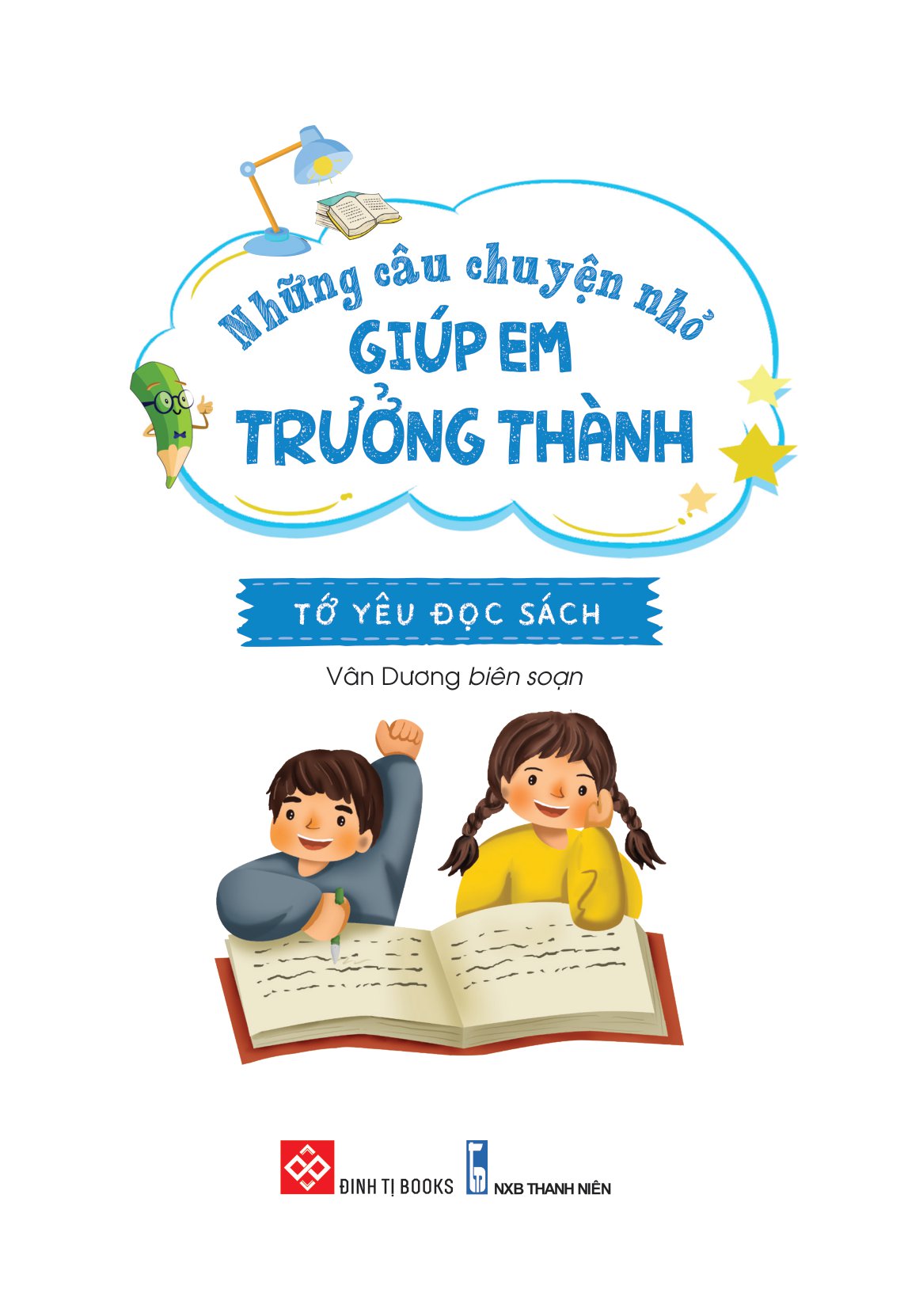 những câu chuyện nhỏ giúp em trưởng thành - tớ yêu đọc sách