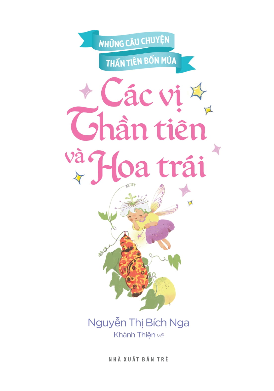 Những Câu Chuyện Thần Tiên Bốn Mùa - Các Vị Thần Tiên Và Hoa Trái