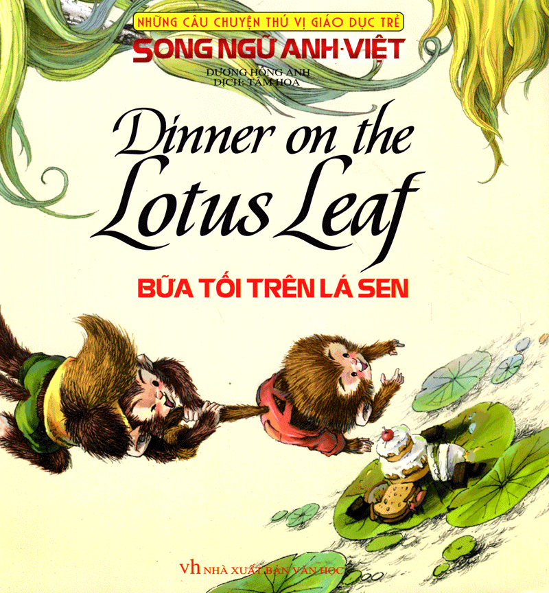 những câu chuyện thú vị giáo dục trẻ - bữa tối trên lá sen (song ngữ anh - việt)
