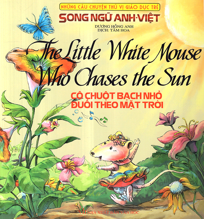 những câu chuyện thú vị giáo dục trẻ - cô chuột bạch nhỏ đuổi theo mặt trời (song ngữ anh - việt)