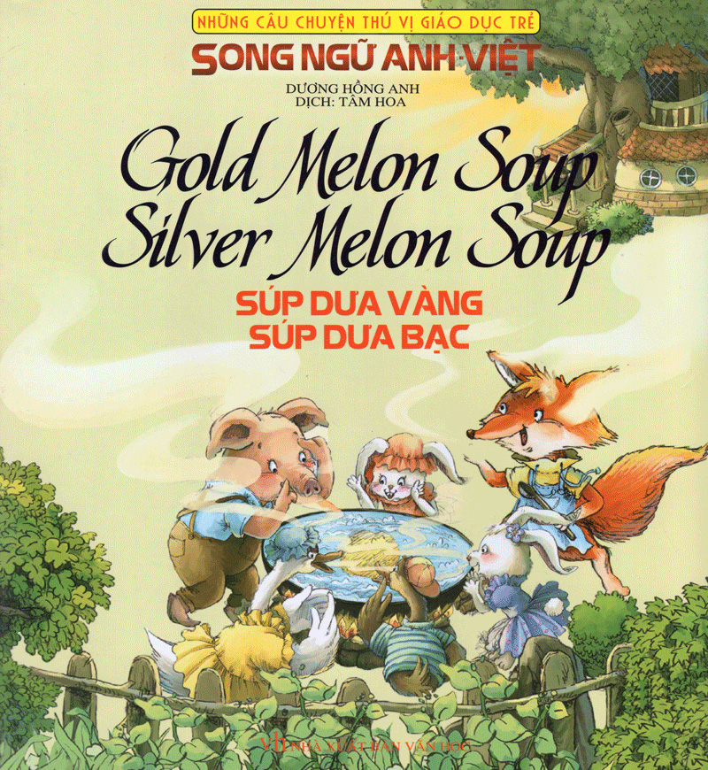 những câu chuyện thú vị giáo dục trẻ - súp dưa vàng súp dưa bạc (song ngữ anh - việt)