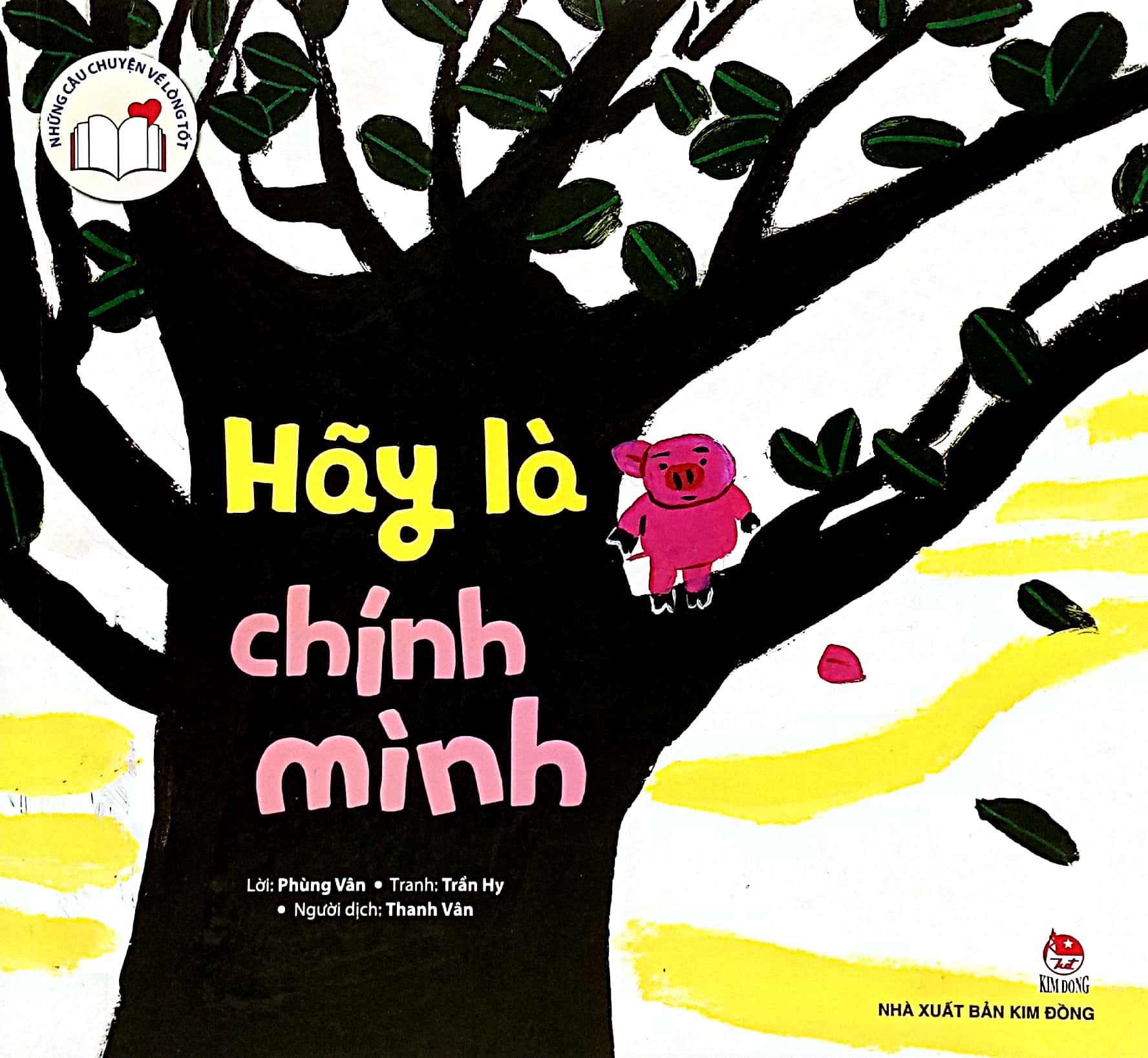 những câu chuyện về lòng tốt - hãy là chính mình