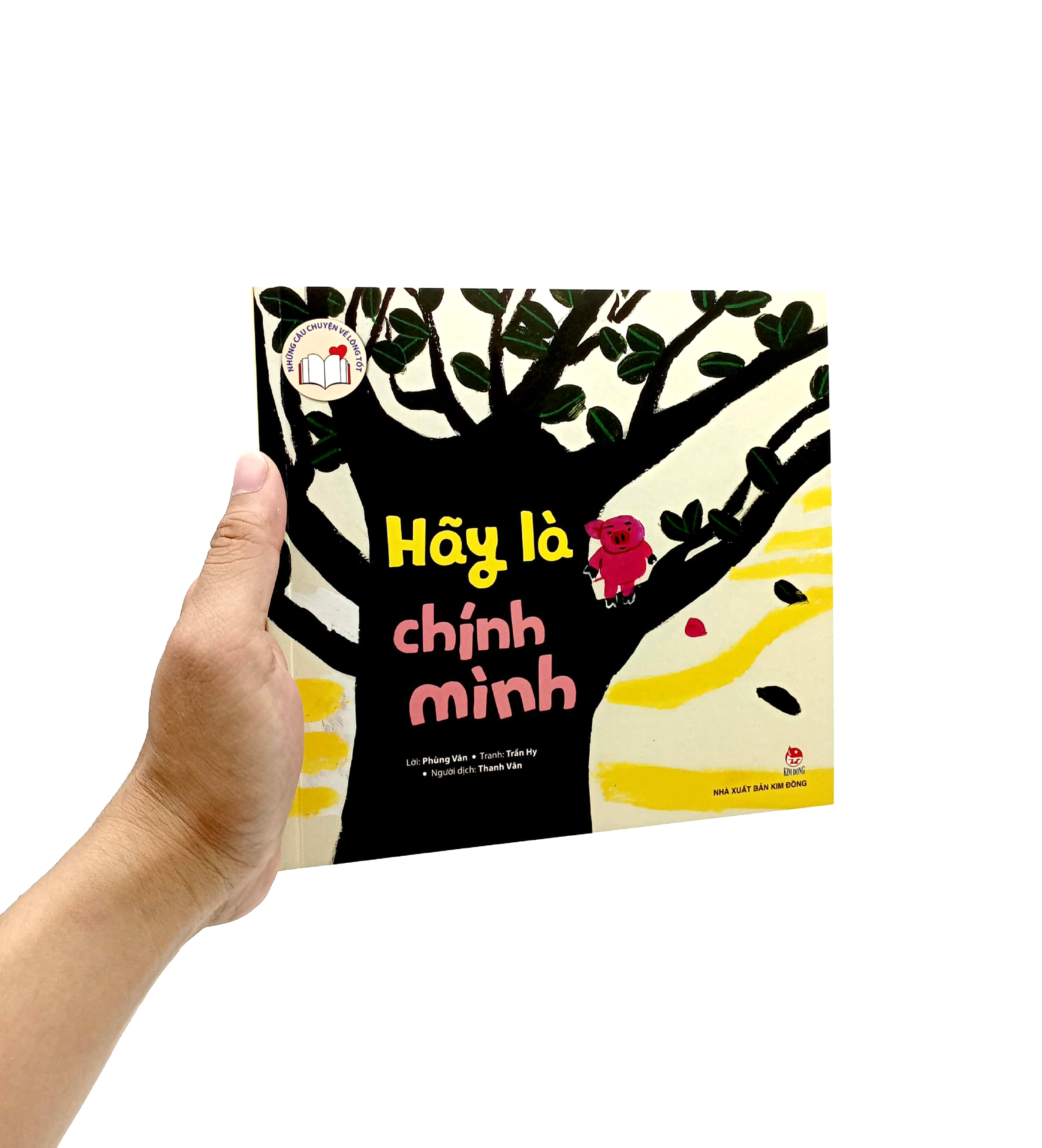 những câu chuyện về lòng tốt - hãy là chính mình