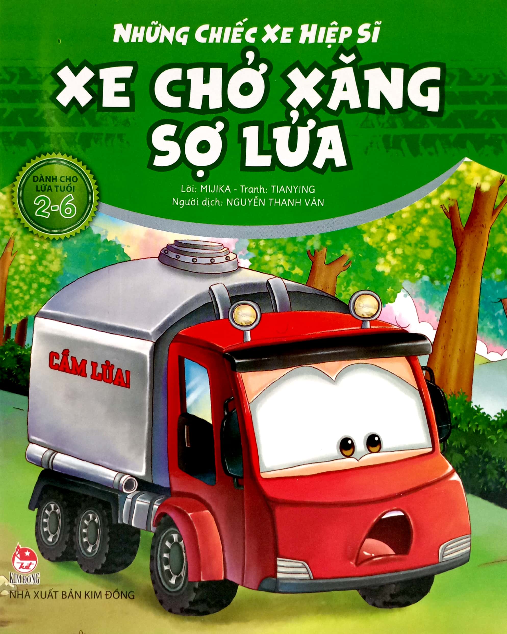 những chiếc xe hiệp sĩ - xe chở xăng sợ lửa (tái bản 2019)