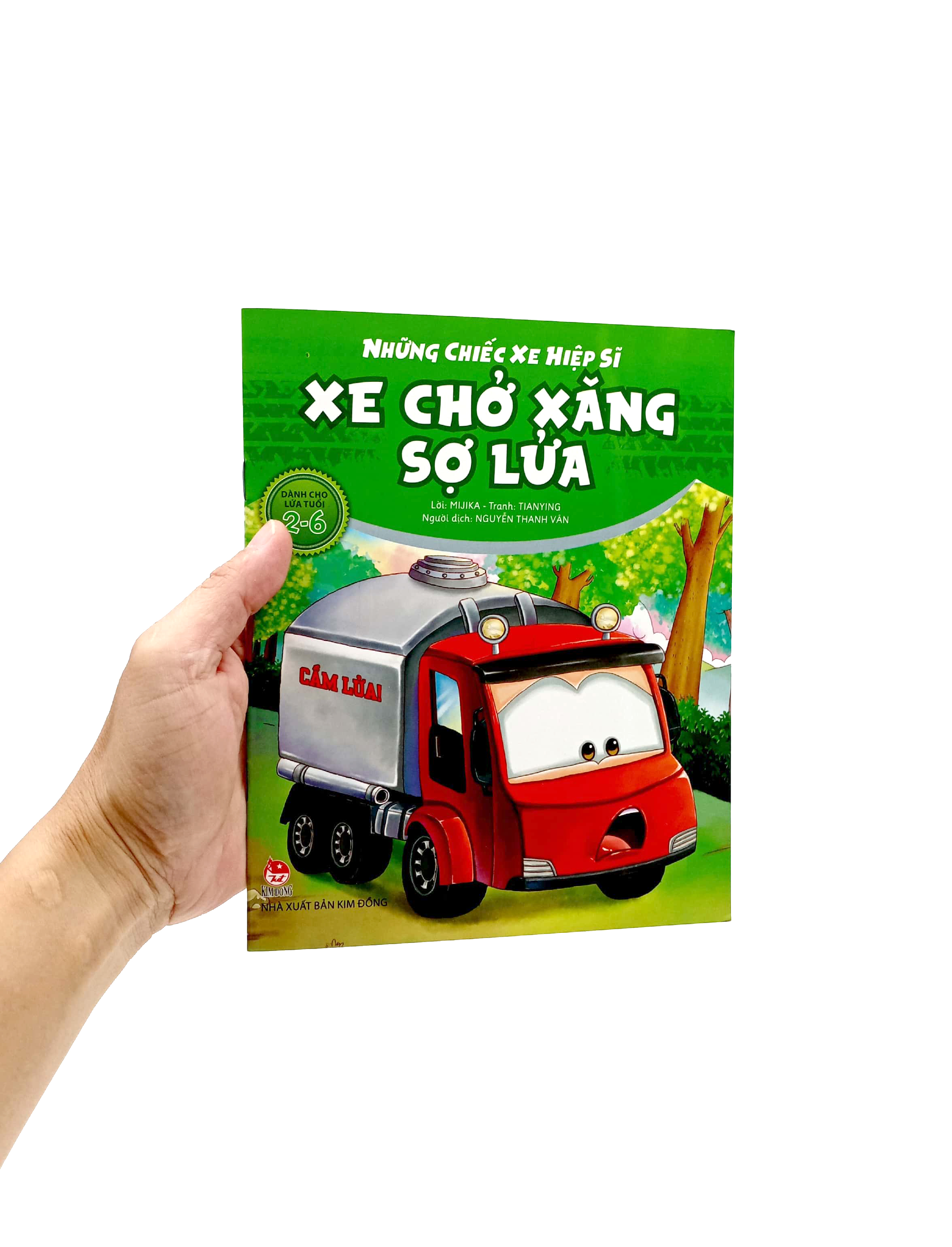 những chiếc xe hiệp sĩ - xe chở xăng sợ lửa (tái bản 2019)