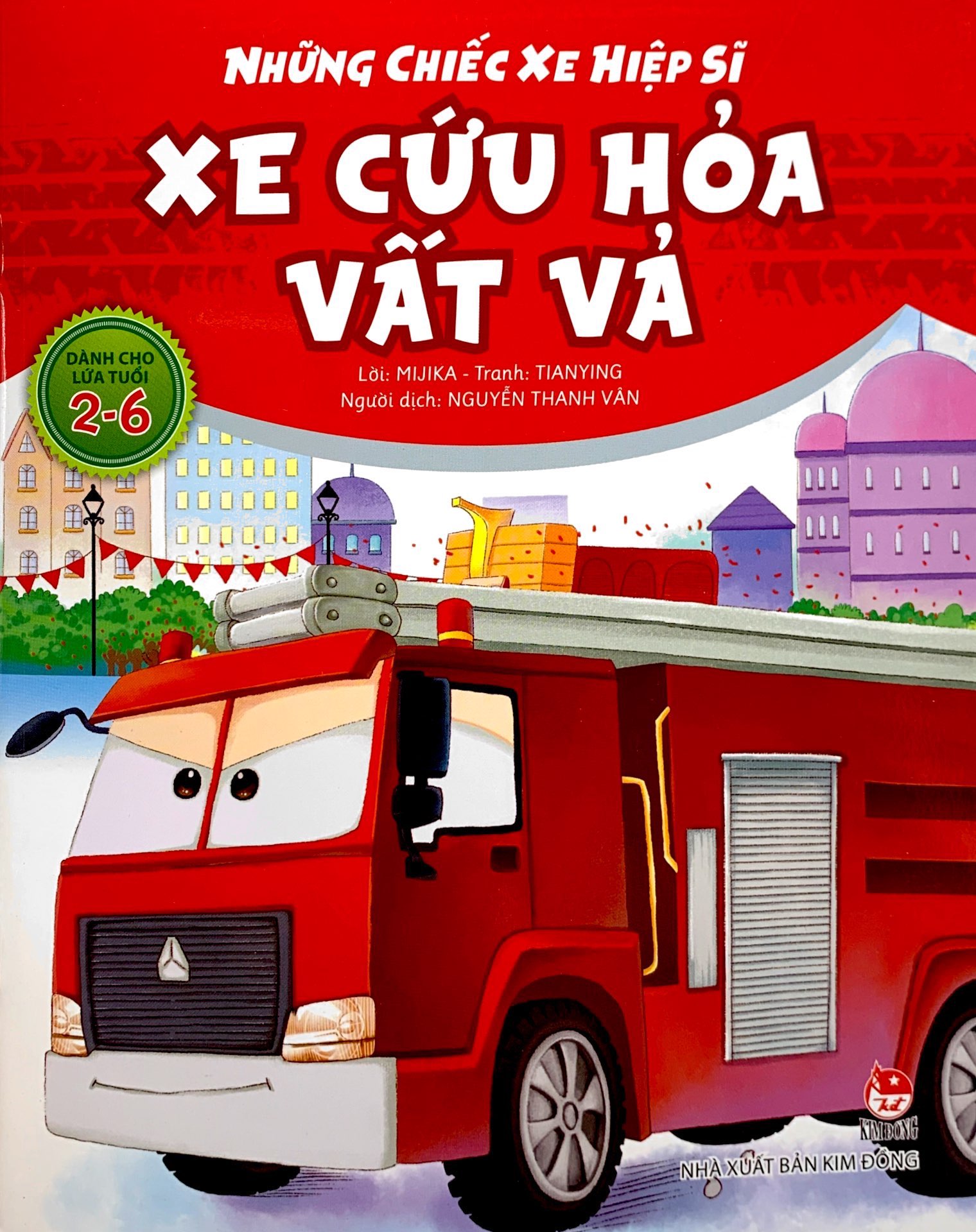 những chiếc xe hiệp sĩ - xe cứu hỏa vất vả (tái bản 2019)
