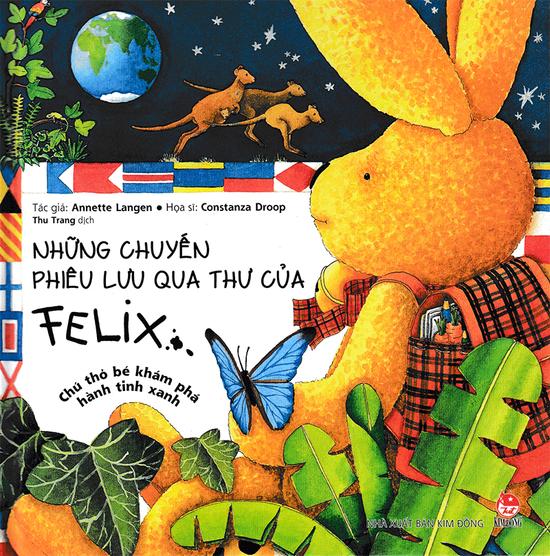 những chuyến phiêu lưu qua thư của felix - chú thỏ bé khám phá hành tinh xanh (tái bản 2019)