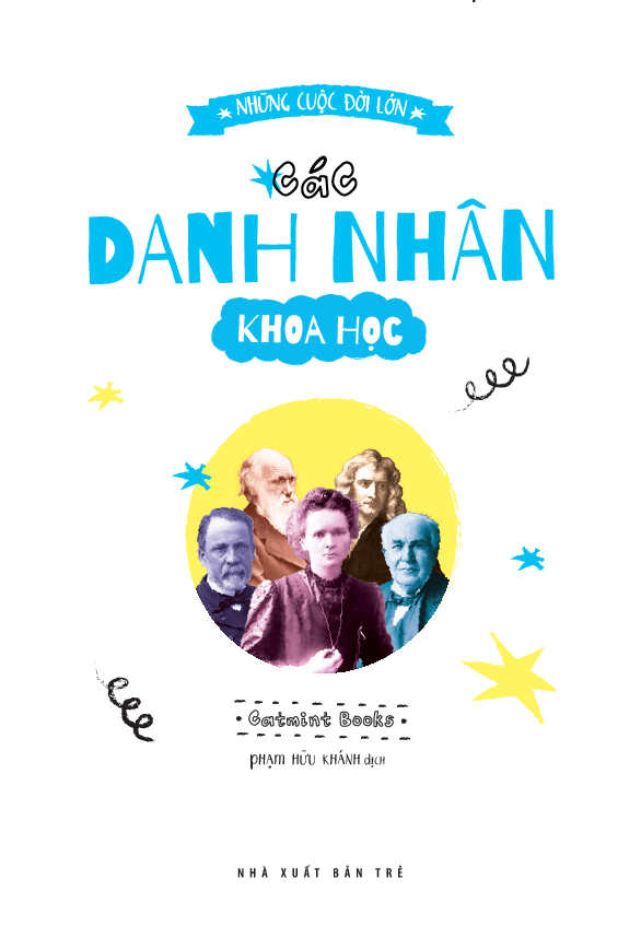 những cuộc đời lớn - các danh nhân khoa học