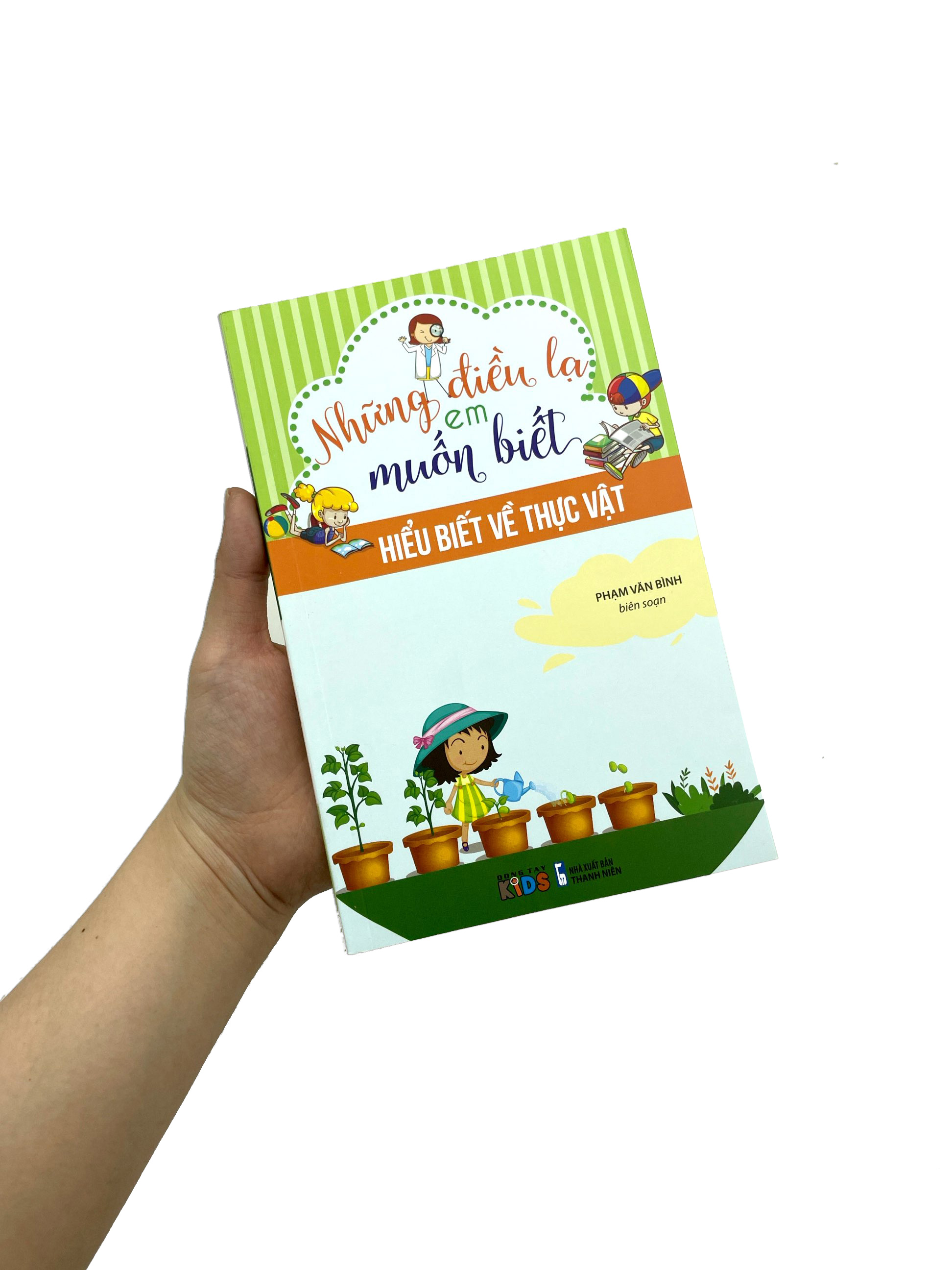 những điều lạ em muốn biết - hiểu về thực vật