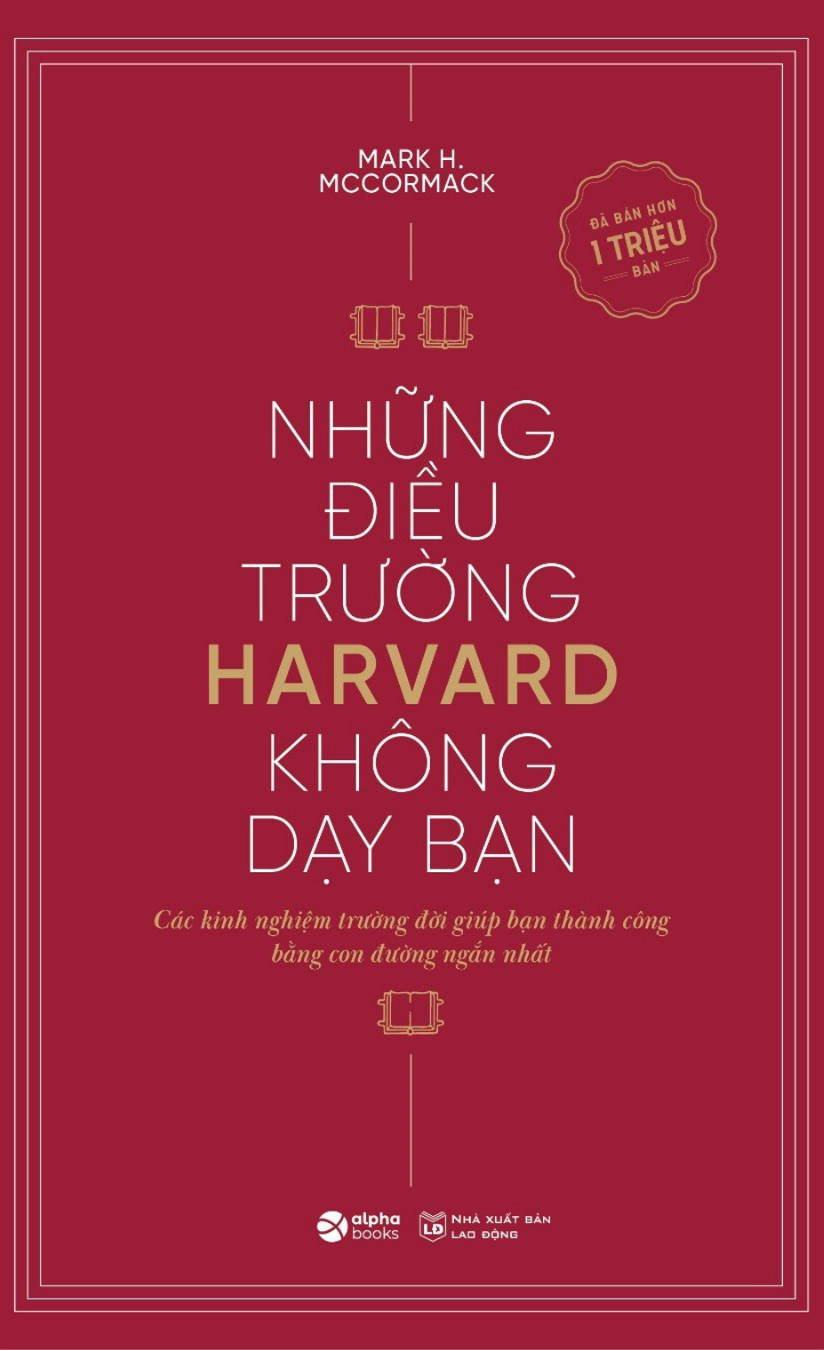những điều trường harvard không dạy bạn (tái bản 2024)