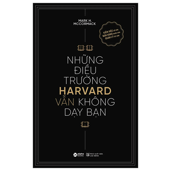 những điều trường harvard vẫn không dạy bạn (tái bản 2024)