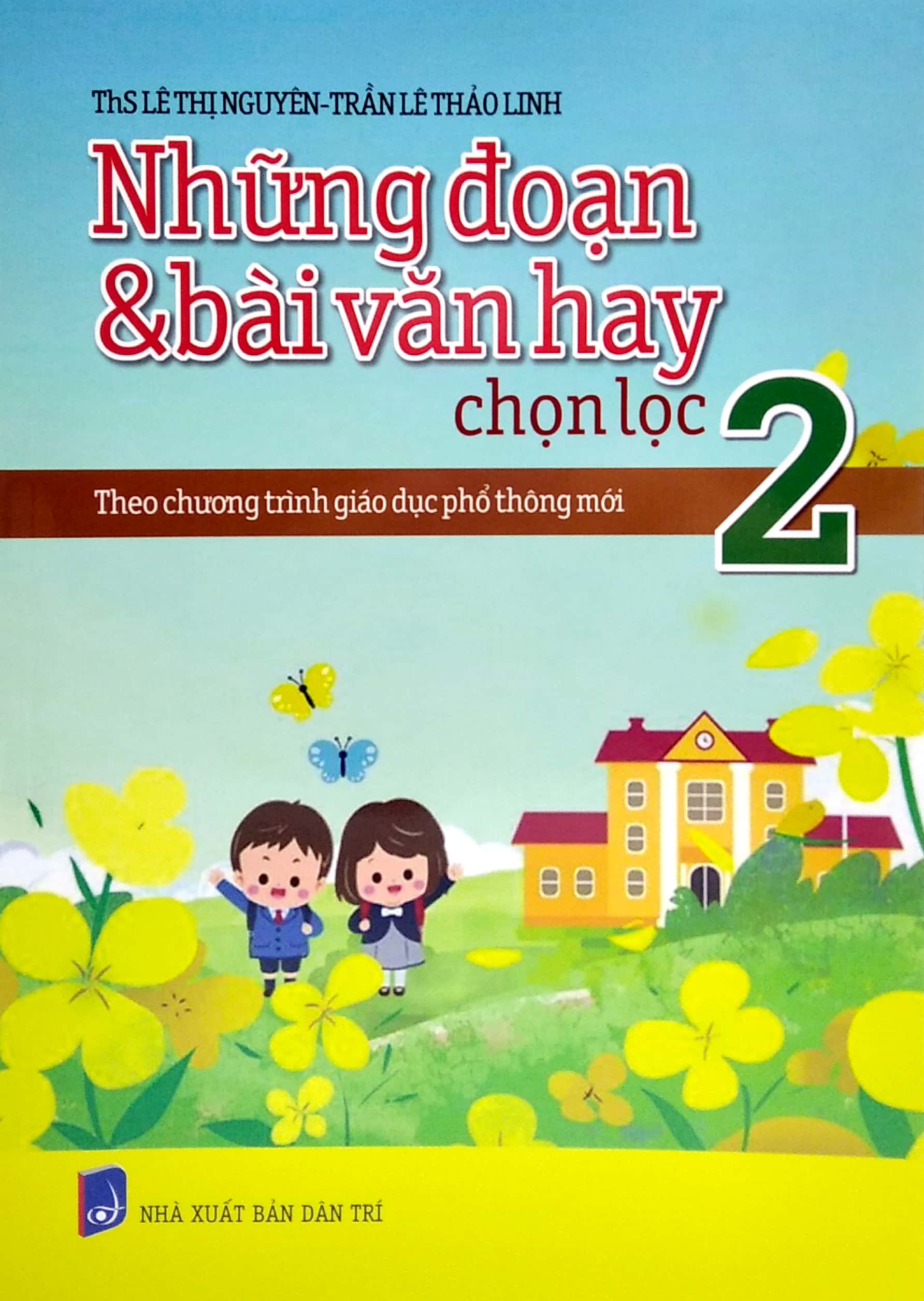 những đoạn và bài văn hay chọn lọc 2 - theo chương trình giáo dục phổ thông mới