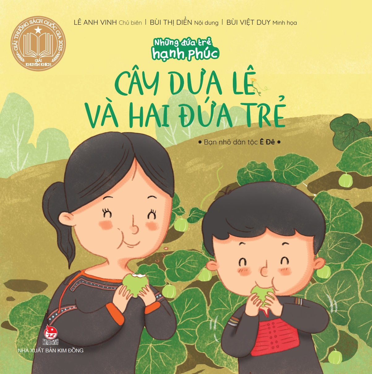 những đứa trẻ hạnh phúc - cây dưa lê và hai đứa trẻ - bạn nhỏ dân tộc ê đê (tái bản 2024)