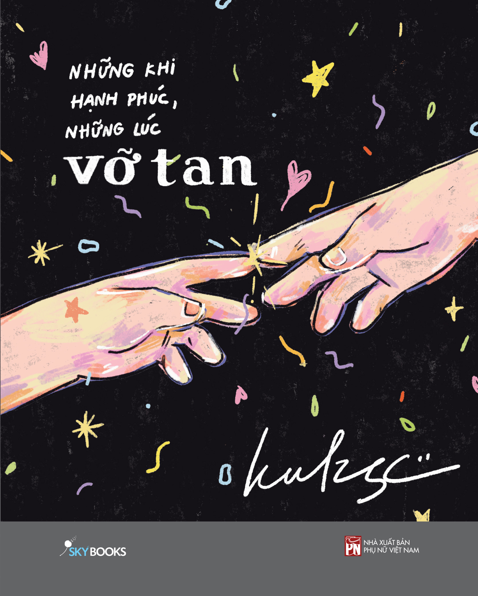 những khi hạnh phúc, những lúc vỡ tan - bản đặc biệt - tặng kèm 1 bookmark + 10 postcard tô màu