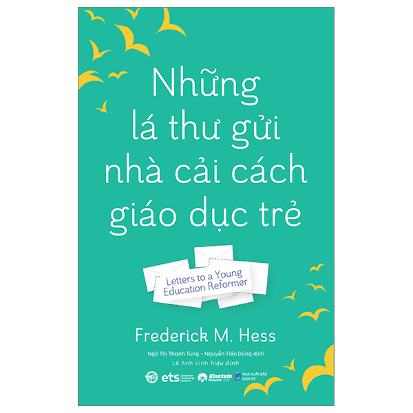 những lá thư gửi nhà cải cách giáo dục trẻ - letters to a young education reformer