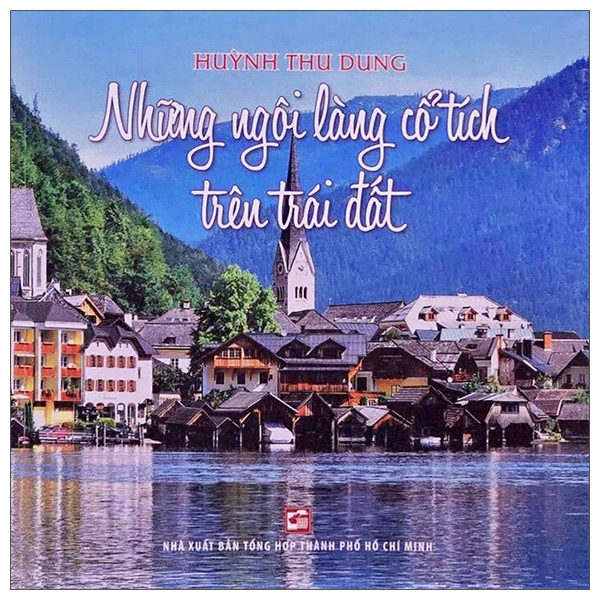 Nhung Ngoi Lang Co Tich Tren Trai Dat