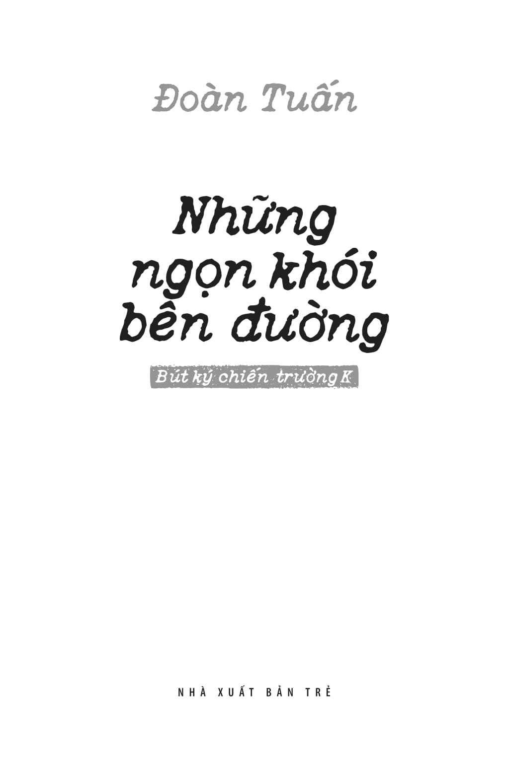 Nhung Ngon Khoi Ben Duong - But Ky Chien Truong K
