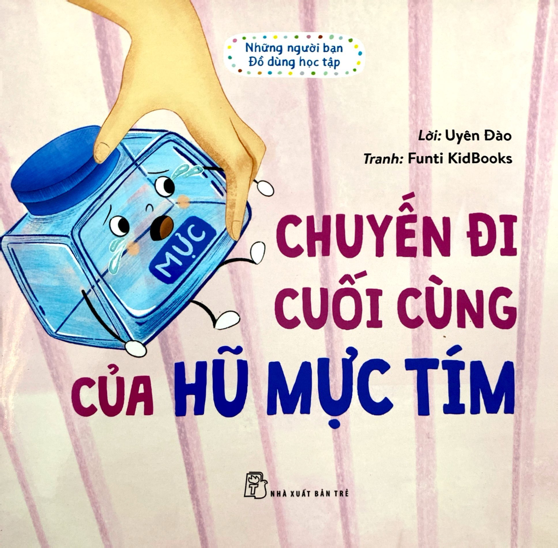 những người bạn đồ dùng học tập - chuyến đi cuối cùng của hũ mực tím