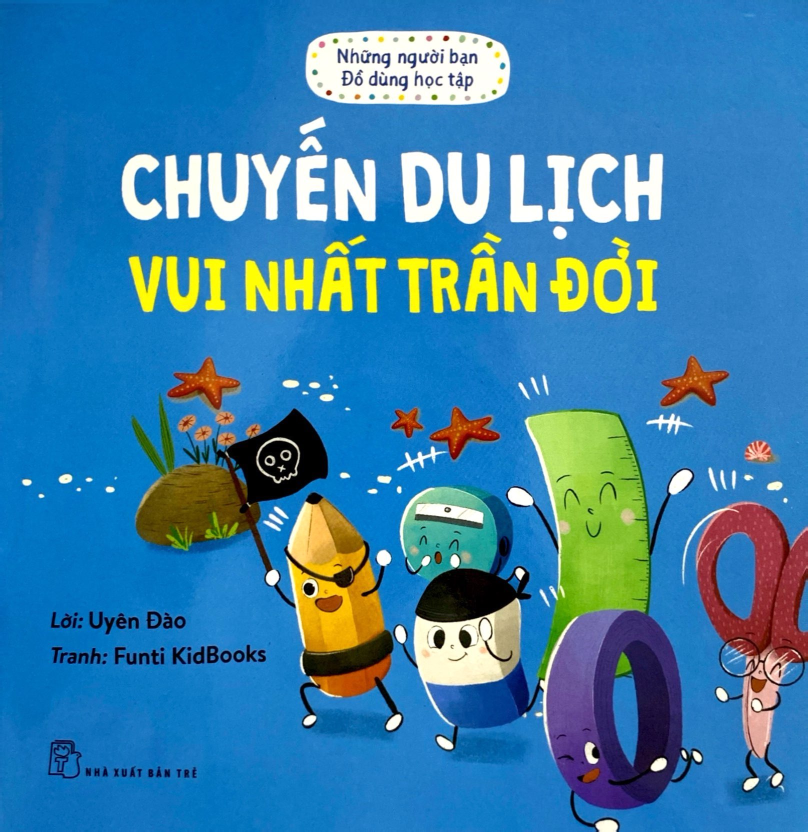 những người bạn đồ dùng học tập - chuyến du lịch vui nhất trần đời