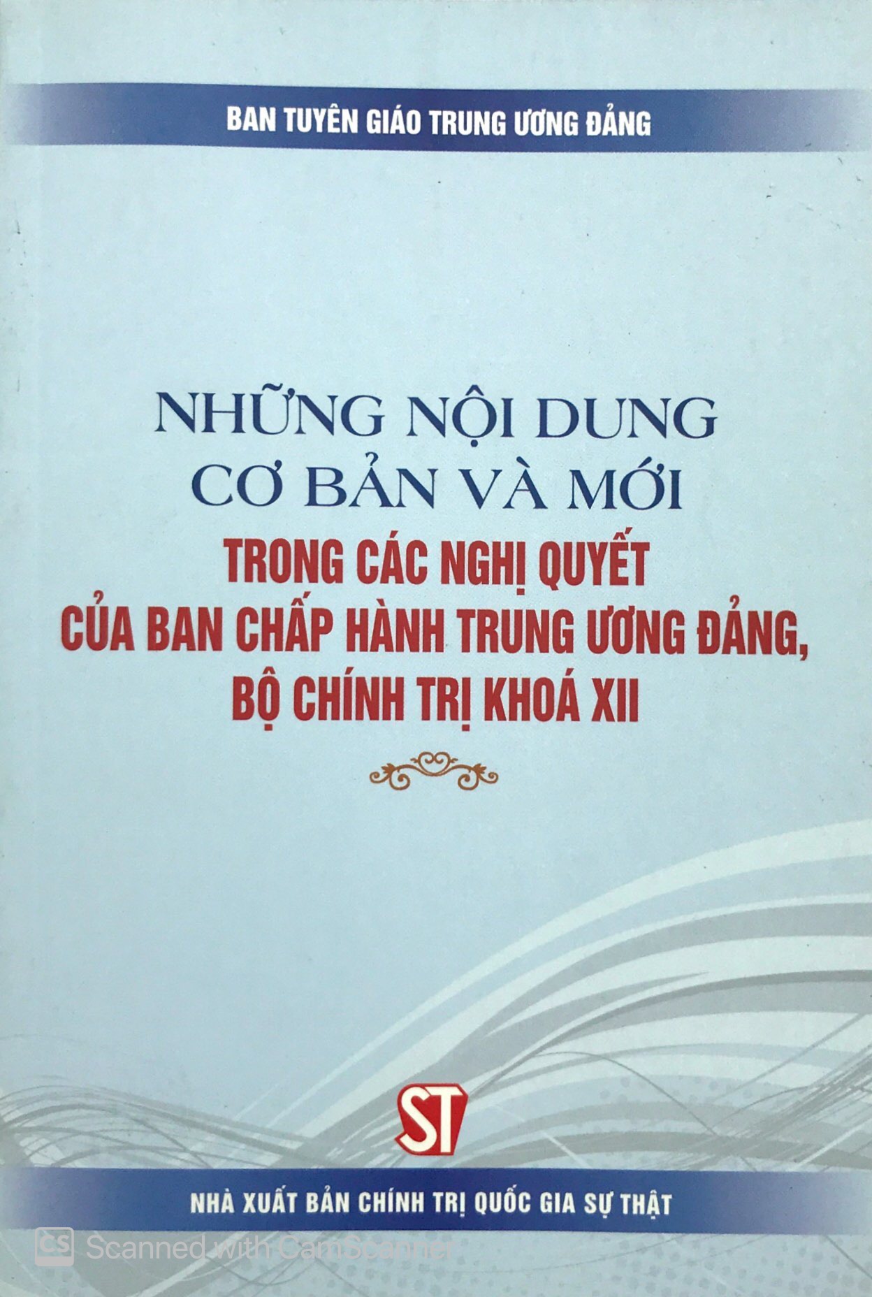 những nội dung cơ bản và mới trong các nghị quyết của ban chấp hành trung ương đảng, bộ chính trị khóa xii